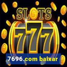 7696.com baixar